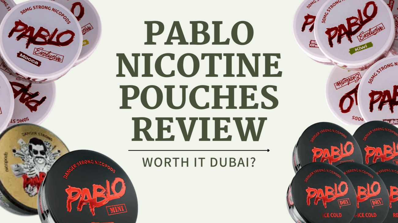 Pablo Nicotine Pouches A Comprehensive Review for Vapers in Dubai