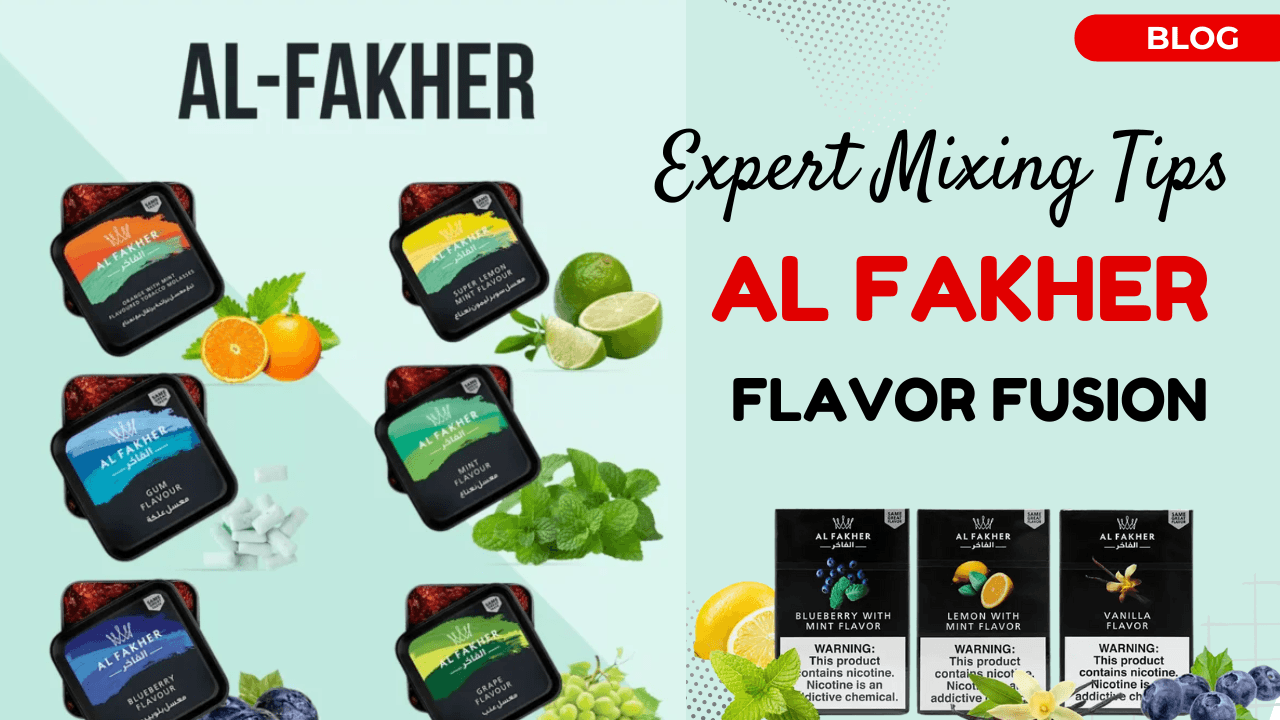 Mixing Al Fakher Flavors Expert Tips for Unique Shisha Blends