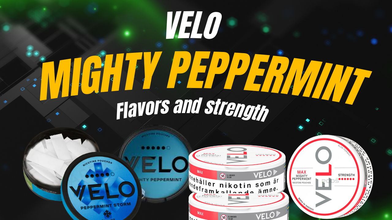 VELO Mighty Peppermint Your Go-To Guide for Flavor & Strength